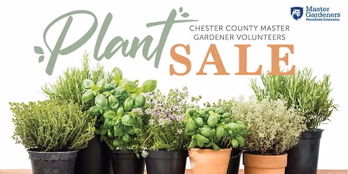 Penn State Extension Master Gardeners of Chester County Plant Sale