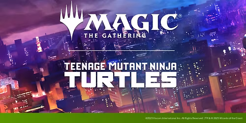 Magic: the Gathering - Teenage Mutant Ninja Turtles | Release Day Draft
