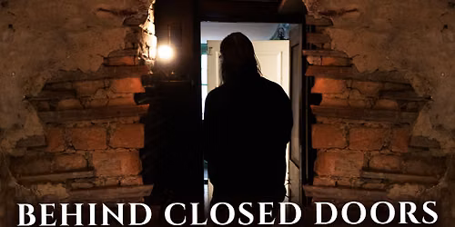 Behind Closed Doors