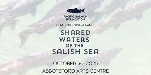 Film Screening: Shared Waters Of The Salish Sea (Abbotsford)