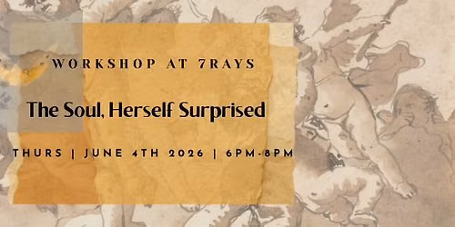The Soul, Herself Surprised