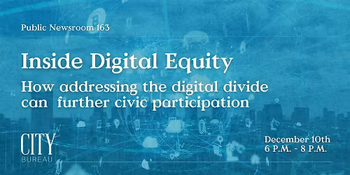 Public Newsroom 163: Inside Digital Equity