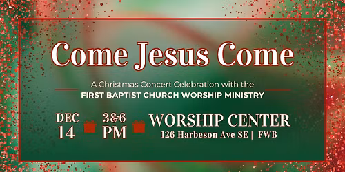 Come Jesus Come | A Christmas Concert Celebration