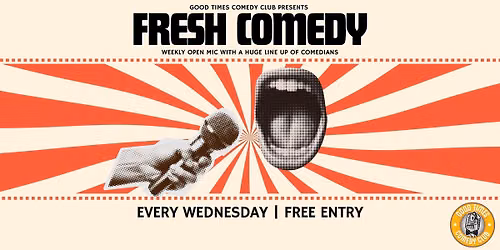 Fresh! Open Mic Comedy 2026 *FREE ENTRY*