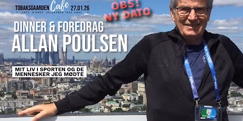 DINNER & FORDRAG: ALLAN POULSEN - Tobaksgaarden