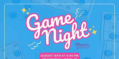 GAME NIGHT AT THE WOMAN'S CLINIC