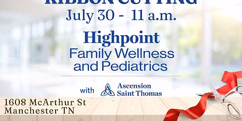 Highpoint Family Wellness & Pediatrics Ribbon Cutting