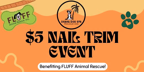 $5 nail trims - Benefiting FLUFF Animal Rescue