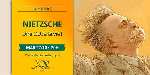 Conf\u00e9rence | Nietzsche : dire OUI \u00e0 la vie !