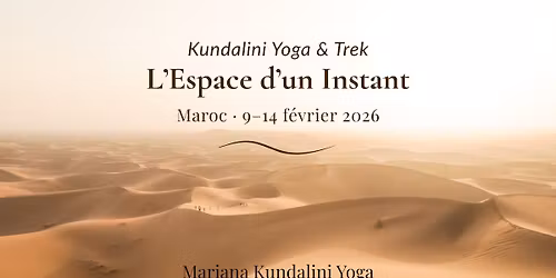 Kundalini Yoga et trek dans le d\u00e9sert marocain - L'Espace d'un Instant