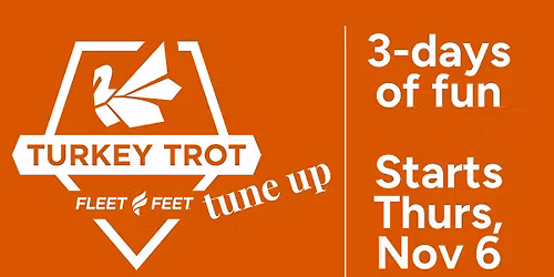 Turkey Trot Tune-Up Series