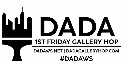 DADA 1st Friday Gallery Hop