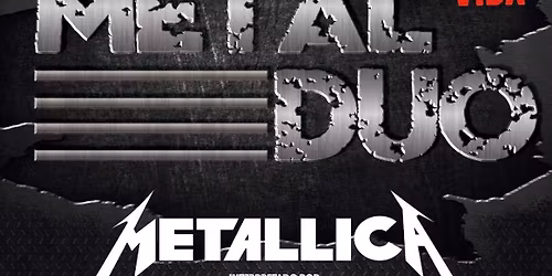 METAL DUO - Metallica Vs. Iron Maiden (A CORU\u00d1A - SALA MALAVIDA)