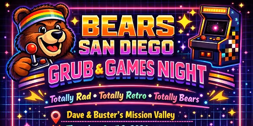 Bears SD Grub & Game Night @ Dave & Busters