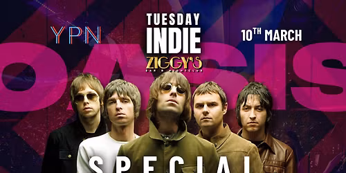 TUESDAY INDIE at Ziggy's - OASIS SPECIAL - 10th March