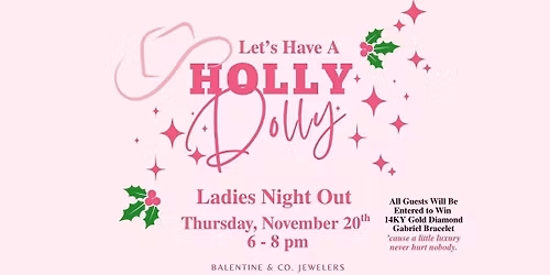 HOLLY DOLLY LADIES\u2019 NIGHT OUT