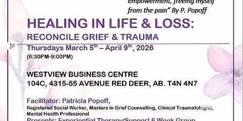 HEALING IN LIFE & LOSS: RECONCILE GRIEF & TRAUMA