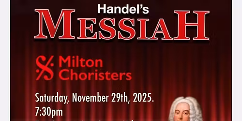 Milton Choristers presents: Handel's Messiah