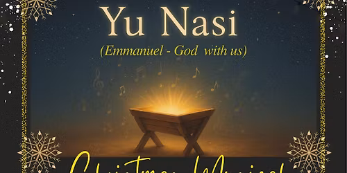 Yu Nasi - Christmas Musical (Emmanuel: God with us)