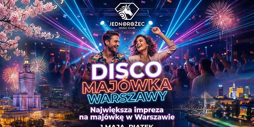 DISCO MAJ\u00d3WKA WARSZAWY | 80's 90's 00's | Pi\u0105tek 1 MAJA | Klub Jednoro\u017cec 