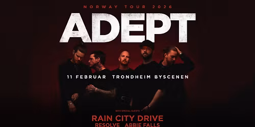 Adept + Special Guests \/ Byscenen, Trondheim \/ Pres. av Live Wire Concerts