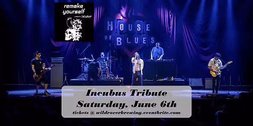 Remake Yourself - Incubus Tribute