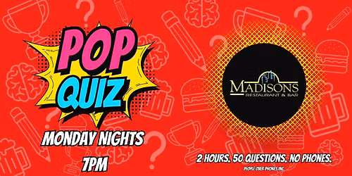 Calgary - POP QUIZ Monday @ Madisons!