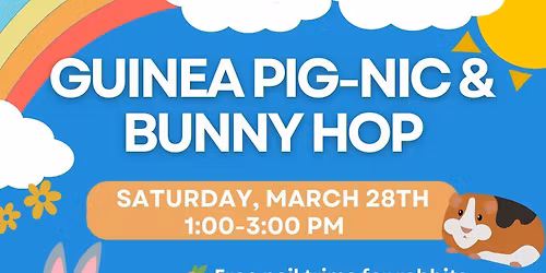 Guinea Pig-nic & Bunny Hop
