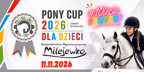 PONY CUP 2026 MILEJEWKO #10leciePONYCUP