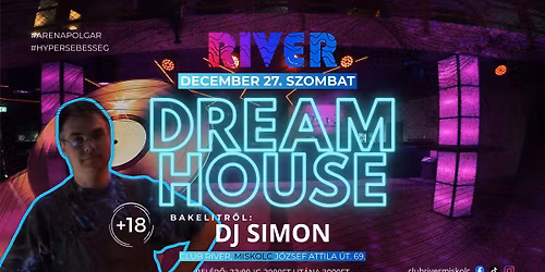 \ud83d\udcc0DREAMHOUSE\ud83d\udcc0 - BAKELITR\u0150L - CLUB RIVER - 12.27.