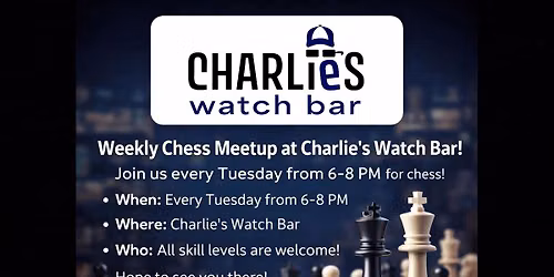 Chess Meetup at Charlie\u2019s Watch Bar