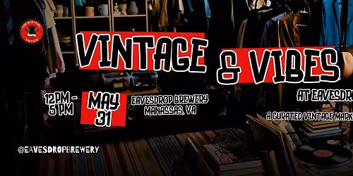 Vintage & Vibes: Curated Vintage Market at Eavesdrop Brewery \u2728