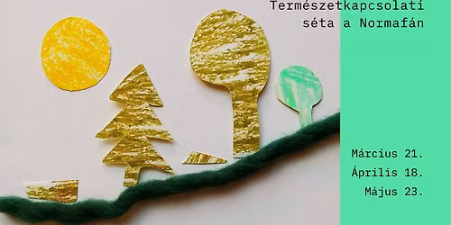 Tavaszi term\u00e9szetkapcsolati s\u00e9ta a Normaf\u00e1n