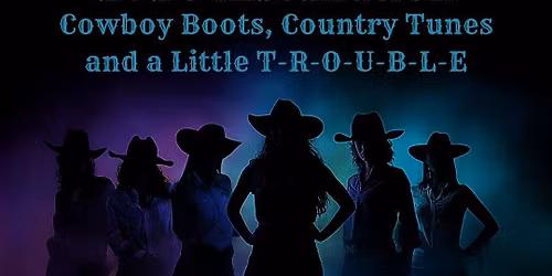 Cowboy Boots, Country Tunes & a Little TROUBLE