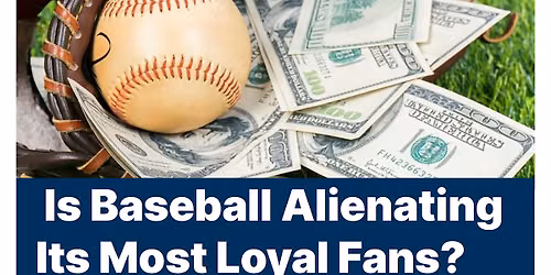 Is Baseball Alienating Its Top Fans ?