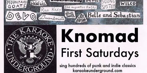 Karaoke Underground at Knomad! 7\/4