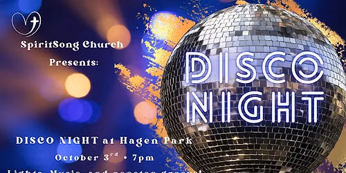 SpiritSong Church presents: Disco Night at Hagen Park