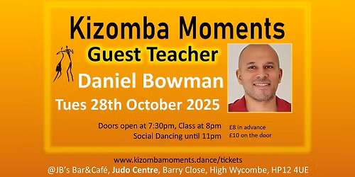 KIZOMBA MOMENTS PARTY - WITH GUEST TEACHER DANIEL BOWMAN