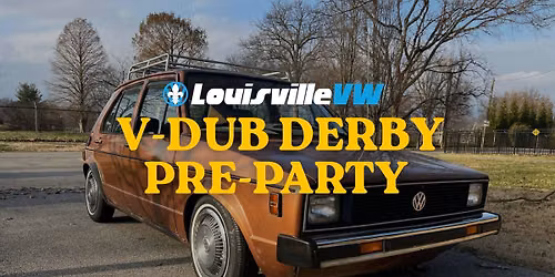 V-Dub Derby Pre-Party!