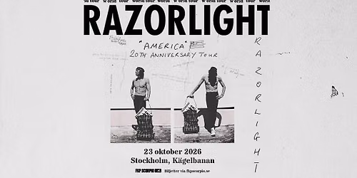 Razorlight - \u2018America\u2019 20th Anniversary Tour | Stockholm