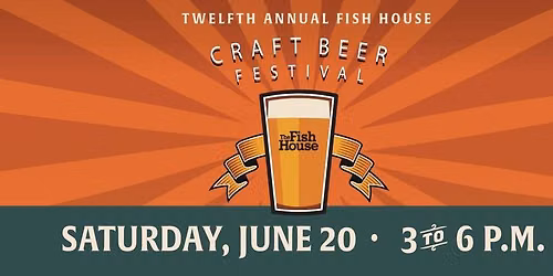 12th Annual Fish House Craft Beer Fest