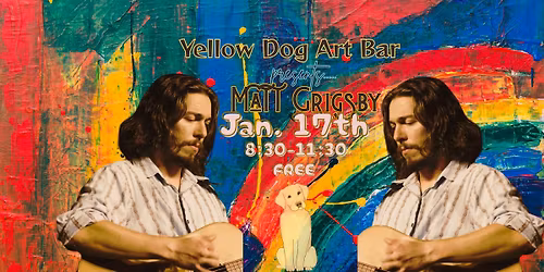 Matt Grigsby Live at Yellow Dog Art Bar 