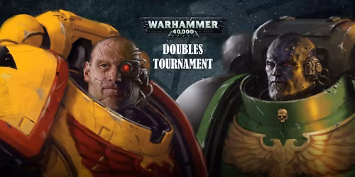 Warhammer 40k - November DOUBLES Rogue Trader Tournament (RTT)