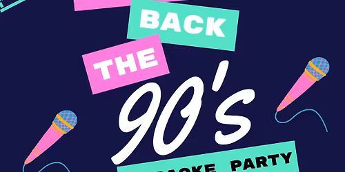 90\u2019s Themed Karaoke -