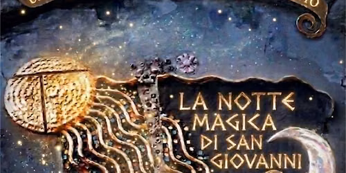 \ud83c\udf0cLa Notte Magica di San Giovanni: Incantesimi, antichi rituali e culti ancestrali a Pizzofalcone 