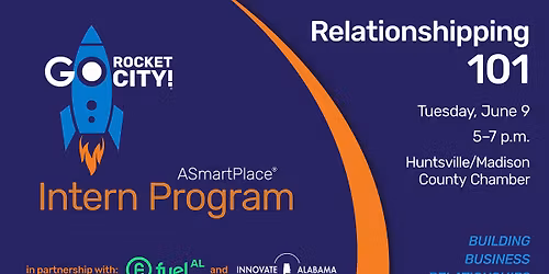 2026 GO Rocket City! Intern Program - Relationshipping 101