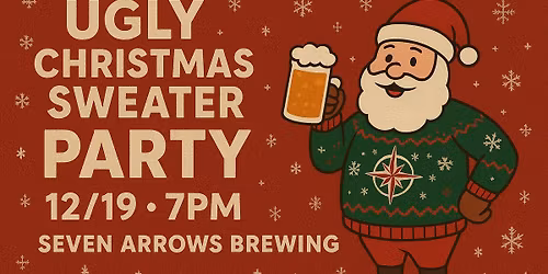 Ugly Christmas Sweater Party at Seven Arrows!