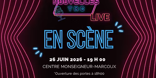 Nouvelles TKC LIVE - En sc\u00e8ne