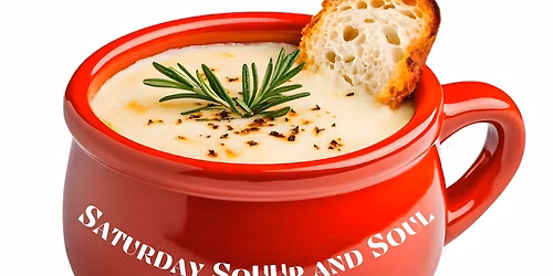 Saturday SoUUp and Soul