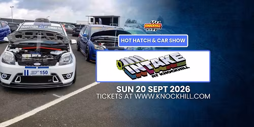 INTAKE Car Show & Hot Hatch Trackday